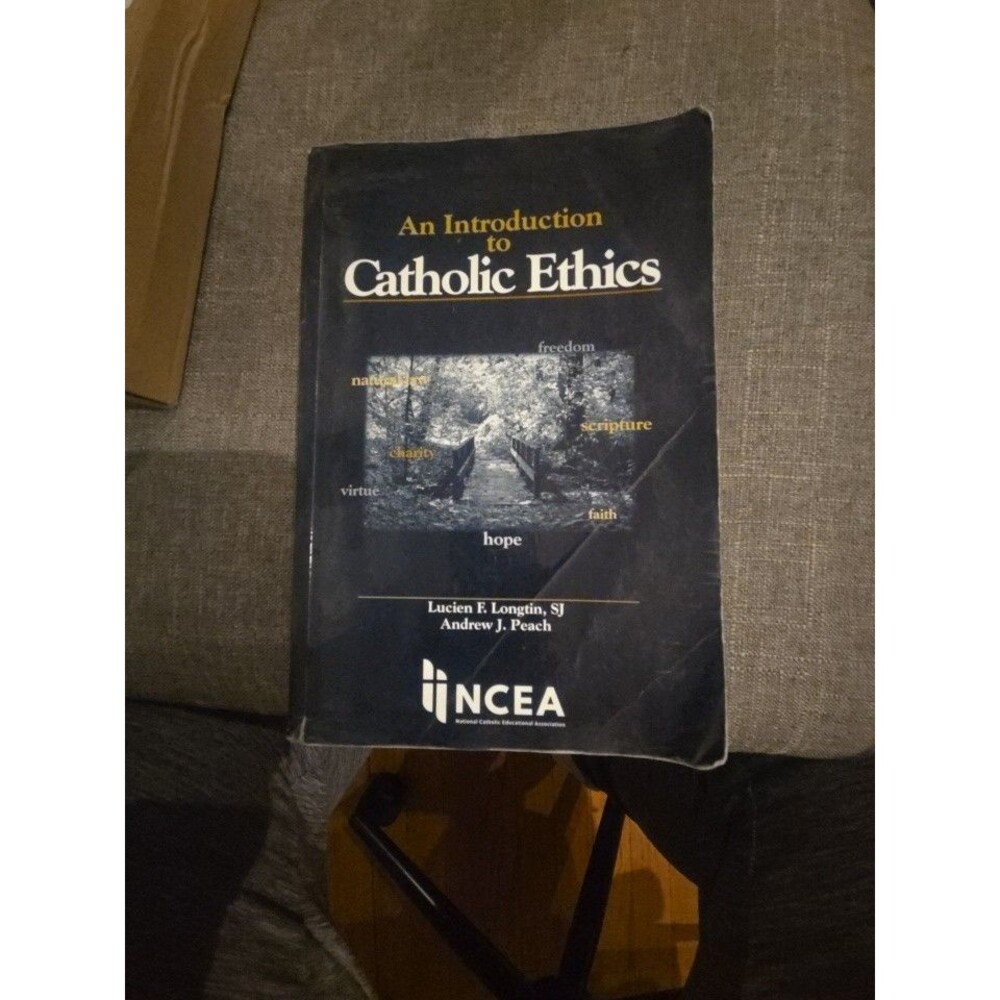 An Introduction to Catholic Ethics Textbook, Longtin, Peach, NCEA